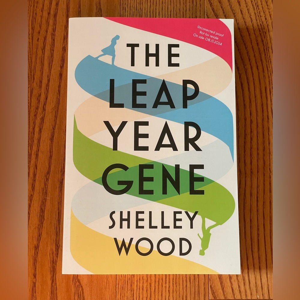 2/$15 ARC, The Leap Year Gene by Shelley Wood.